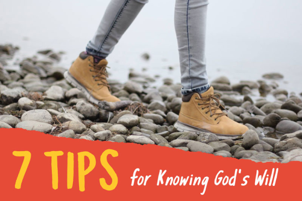 7 Tips for Pursuing God&rsquo;s Will
